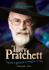 Terry Pratchett. Życie i praca z magią w tle