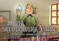 Maria Skłodowska-Curie. Pierwiastki promieniotwórcze