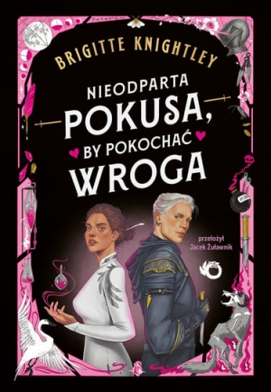Zapowiedź: Nieodparta pokusa, by pokochać wroga