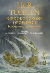 Niedokończone opowieści Śródziemia i Numenoru. Wydanie ilustrowane