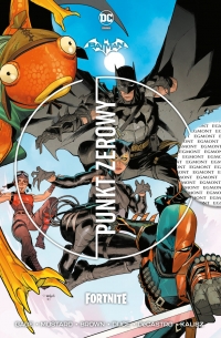 Batman/Fortnite: Punkt Zerowy