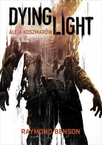 Dying Light. Aleja Koszmarów