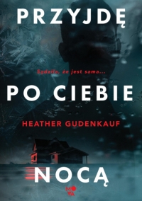 Przyjdę po Ciebie nocą