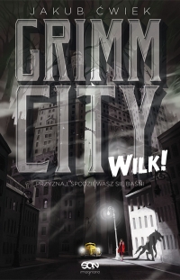 Patronat: &quot;Grimm City&quot; Jakub Ćwiek