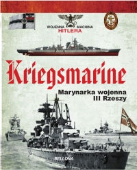 Kriegsmarine. Marynarka wojenna III Rzeszy