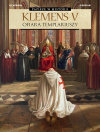 Klemens V. Ofiara Templariuszy