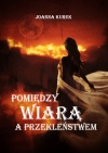 Zapowiedź: Pomiędzy wiarą o przekleństwem